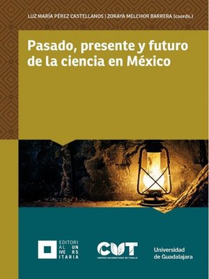 cover image of Pasado, presente y futuro de la ciencia en México